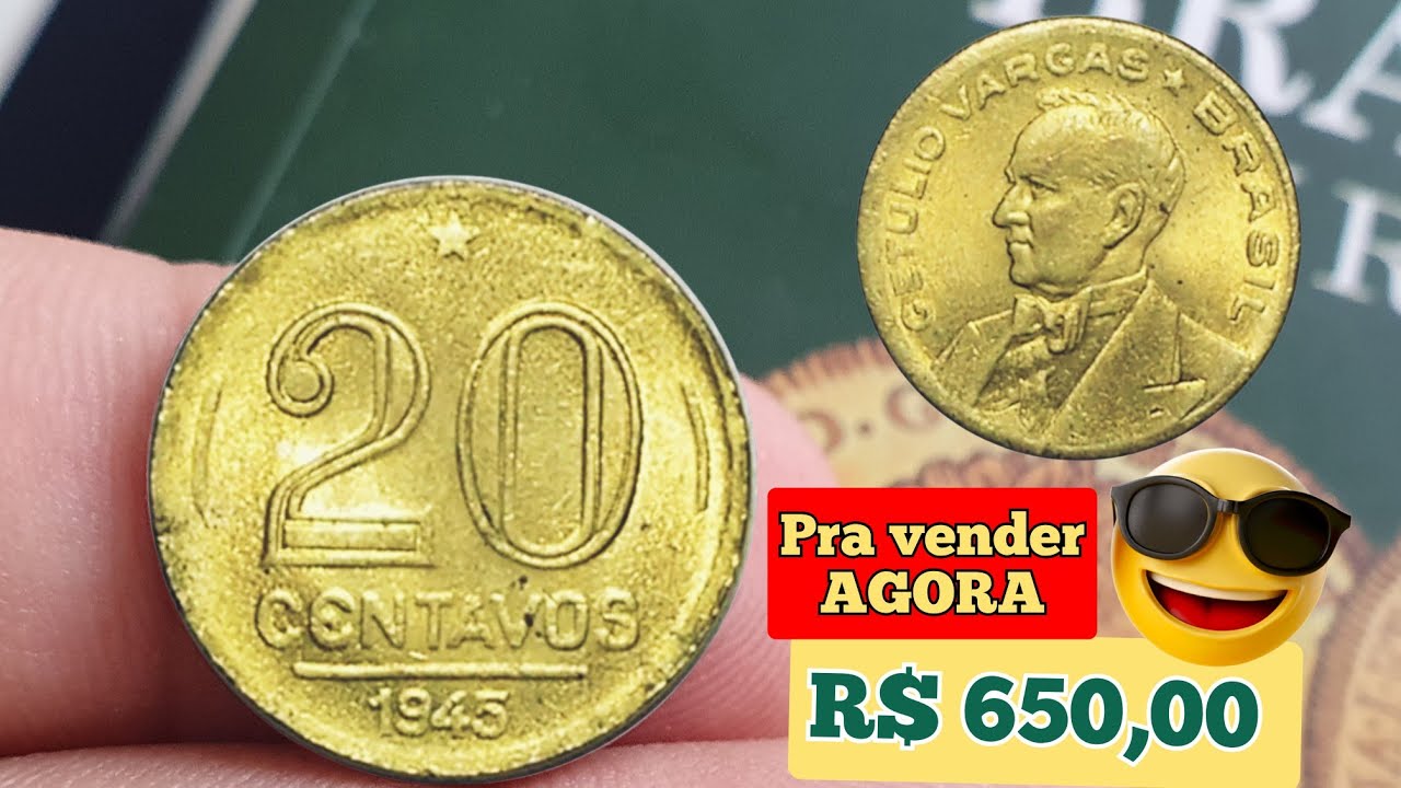 R$ 650,00; MOEDA 20 CENTAVOS ANO 1945 VALORES ATUALIZADOS 2024.