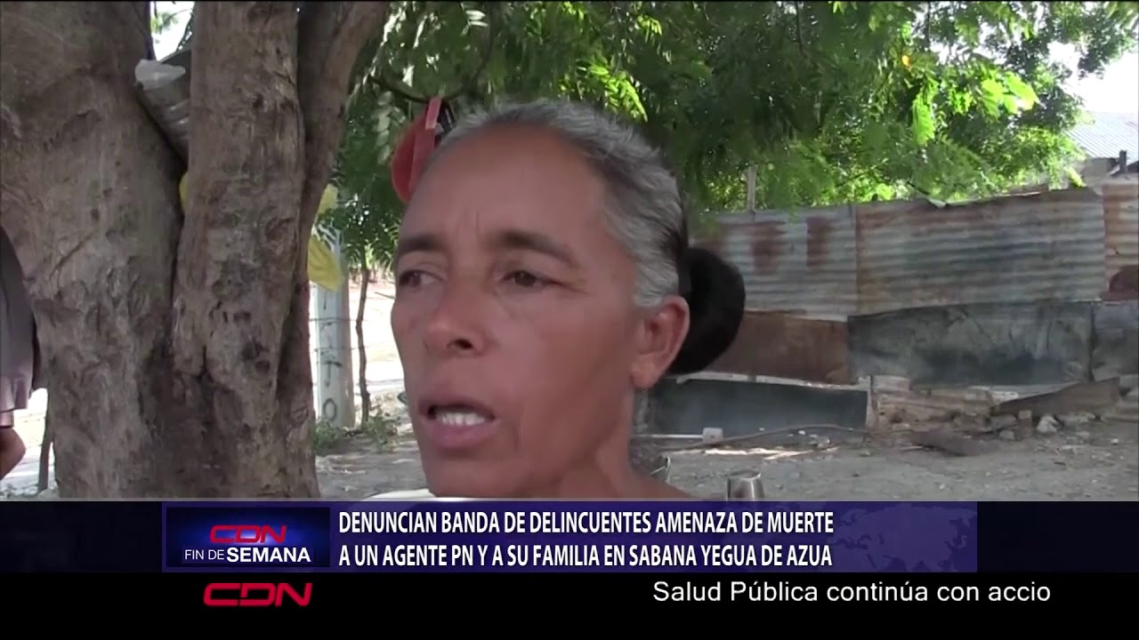Denuncian banda de delincuentes amenaza de muerte a un agente y su familia en Azua