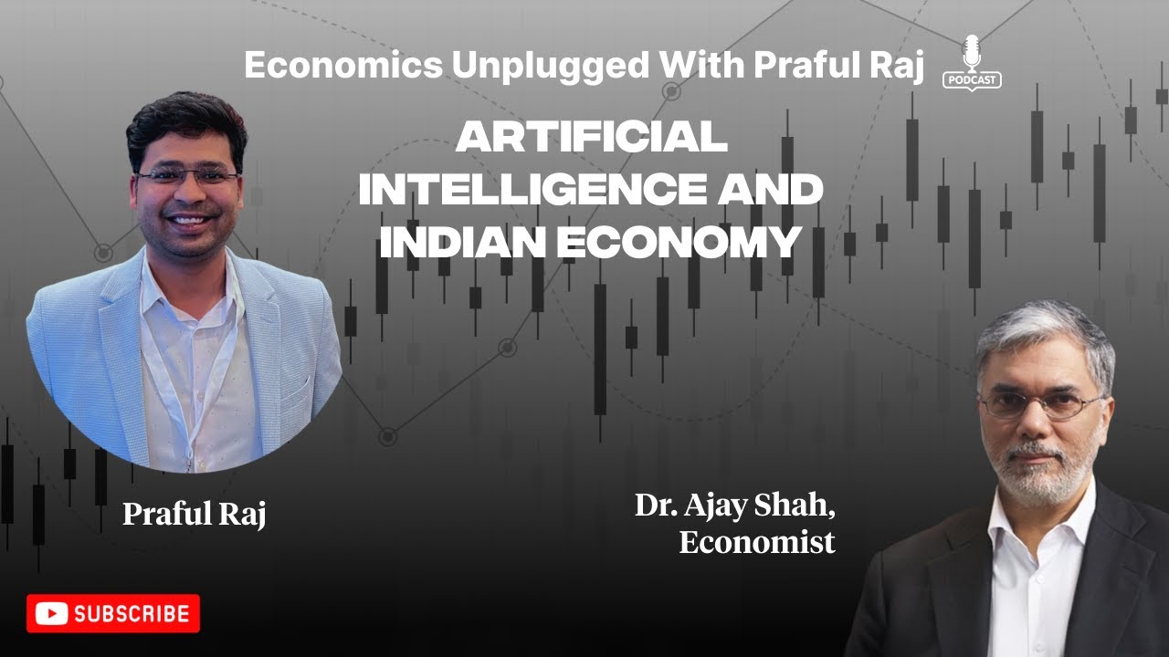 AI and Indian Economy | Ft. Dr. Ajay Shah | Researcher, Author, Founder & Professor