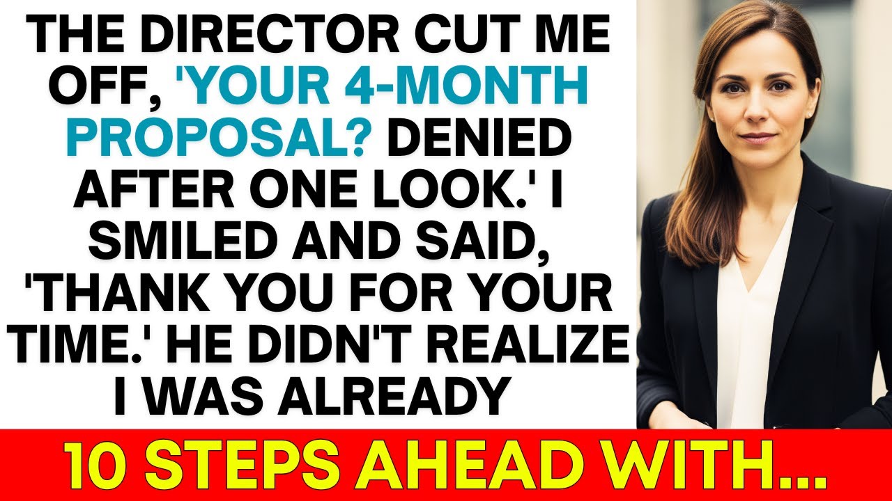 Director Rejected My 4-Month Proposal After 1 Question; But I Was 10 Steps Ahead
