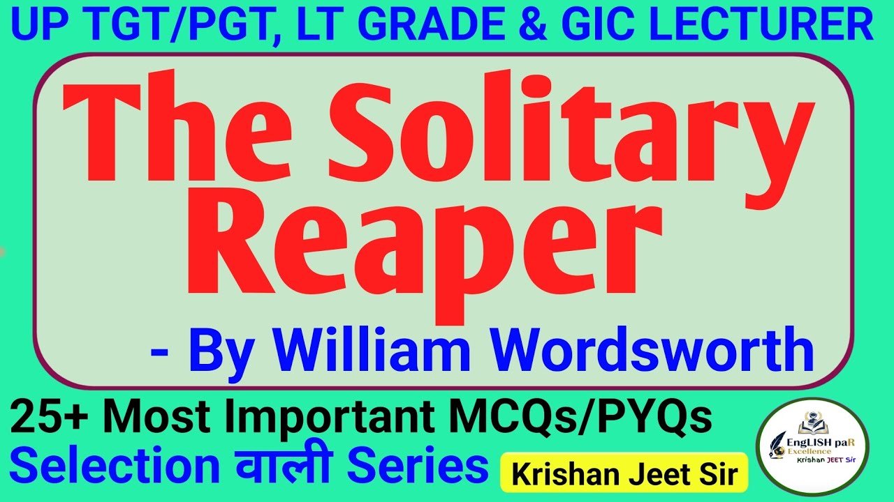 The Solitary Reaper by William Wordsworth | English Literature| MCQs & PYQs| UP TGT/PGT & All Exams