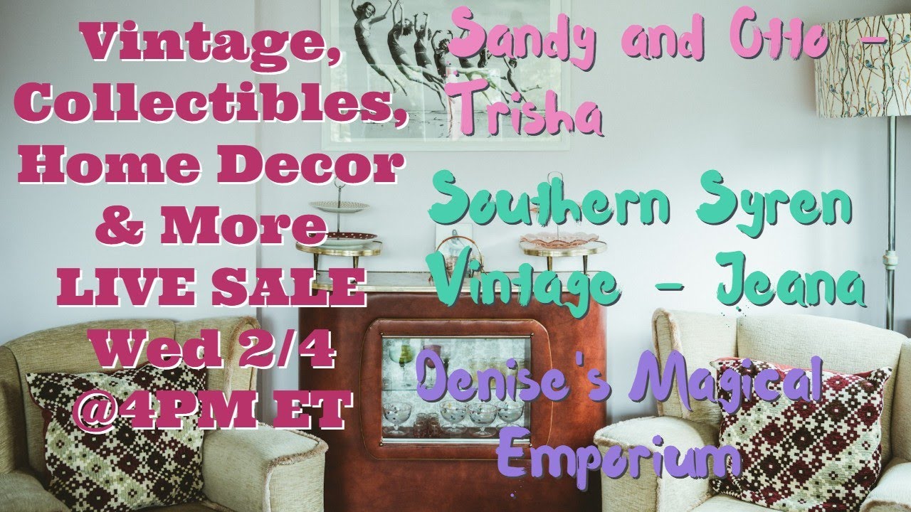 Exclusive Live Sale Incredible Deals on Unique Vintage Home Décor | Feb 4 @4pm et (1pm pt)
