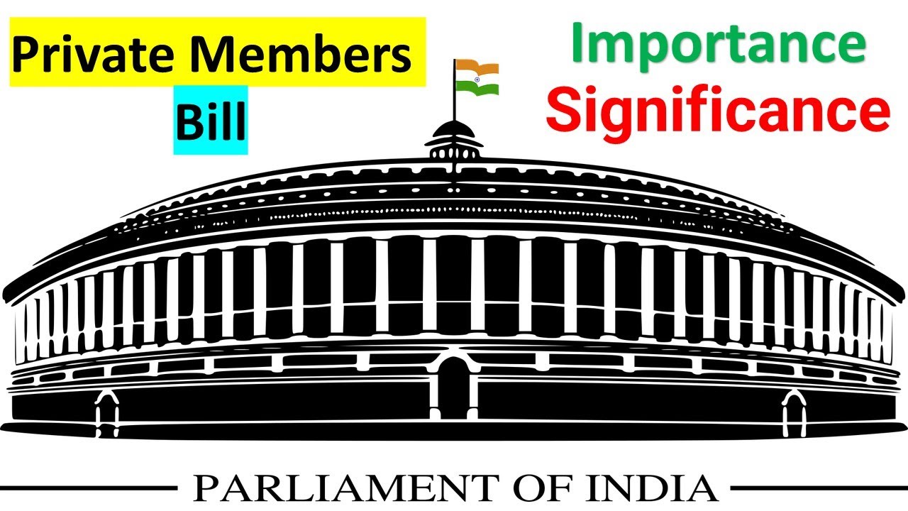 Private Members Bill | What is a Private Member&rsquo;s Bill? How does it differ from government Bills? |