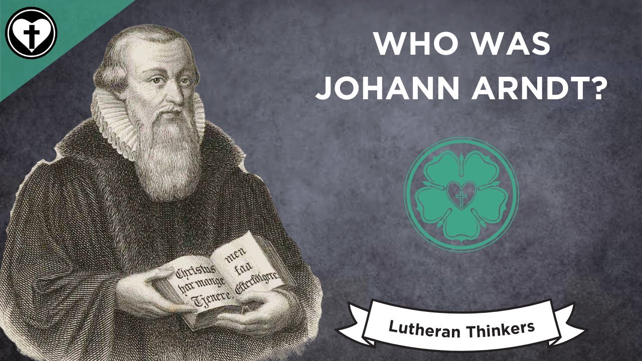 Who Was Johann Arndt?
