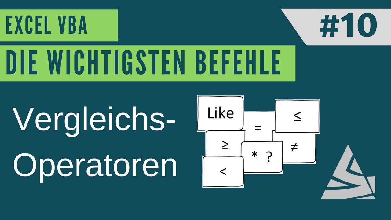 EXCEL VBA Die wichtigsten Befehle #10 - Vergleichsoperatoren / Einführung Excel VBA