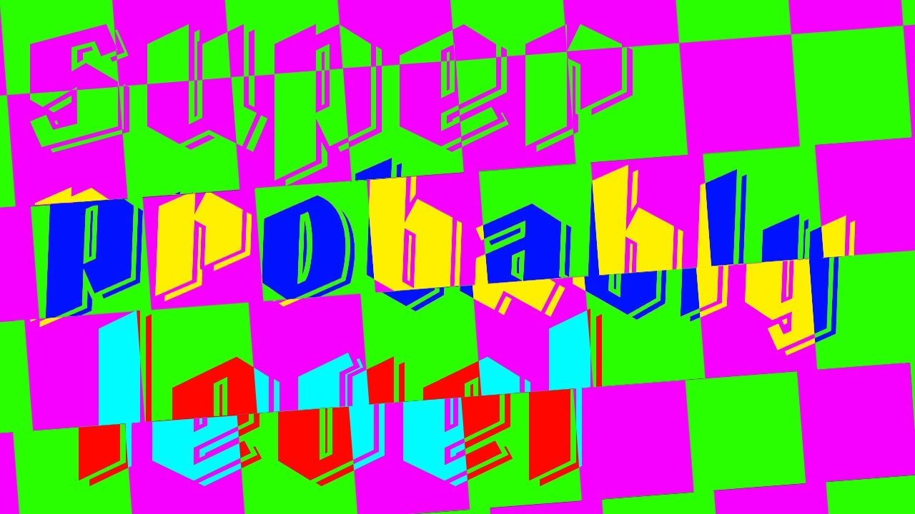 'Super Probably Level' - Alkali (me) [Verified by Luqualizer]