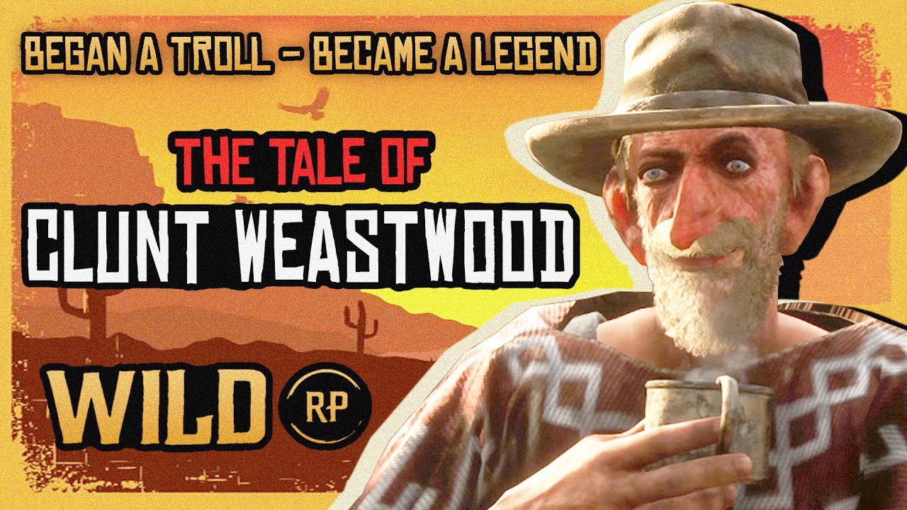 The Tale of Clunt Weastwood: A Fistful of Delusion