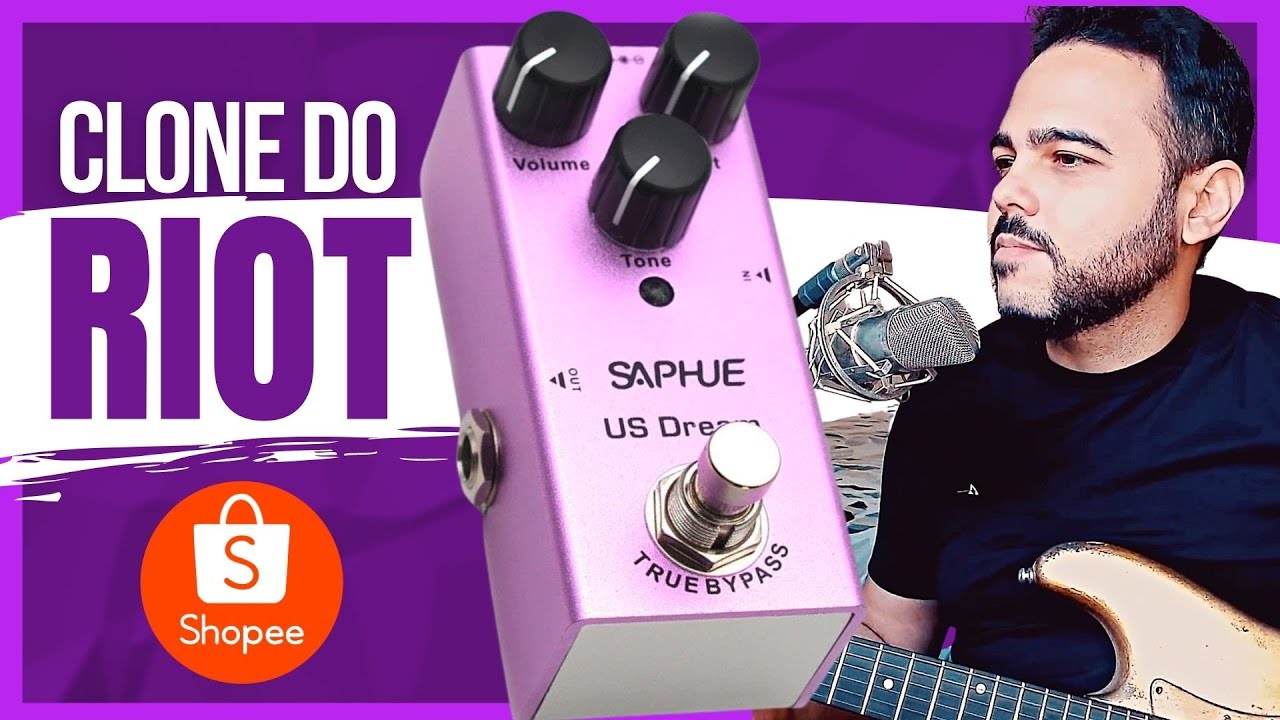 US DREAM  SAPHUE | Clone do Riot | Pedal de Guitarra | Distortion