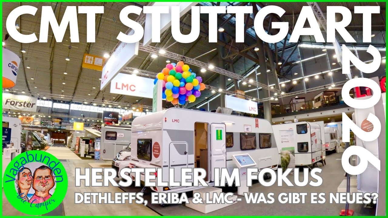 CMT STUTTGART 2026 - Hersteller im Fokus - Was zeigen Detleffs, Eriba & LMC - Neuheiten - Mangelware
