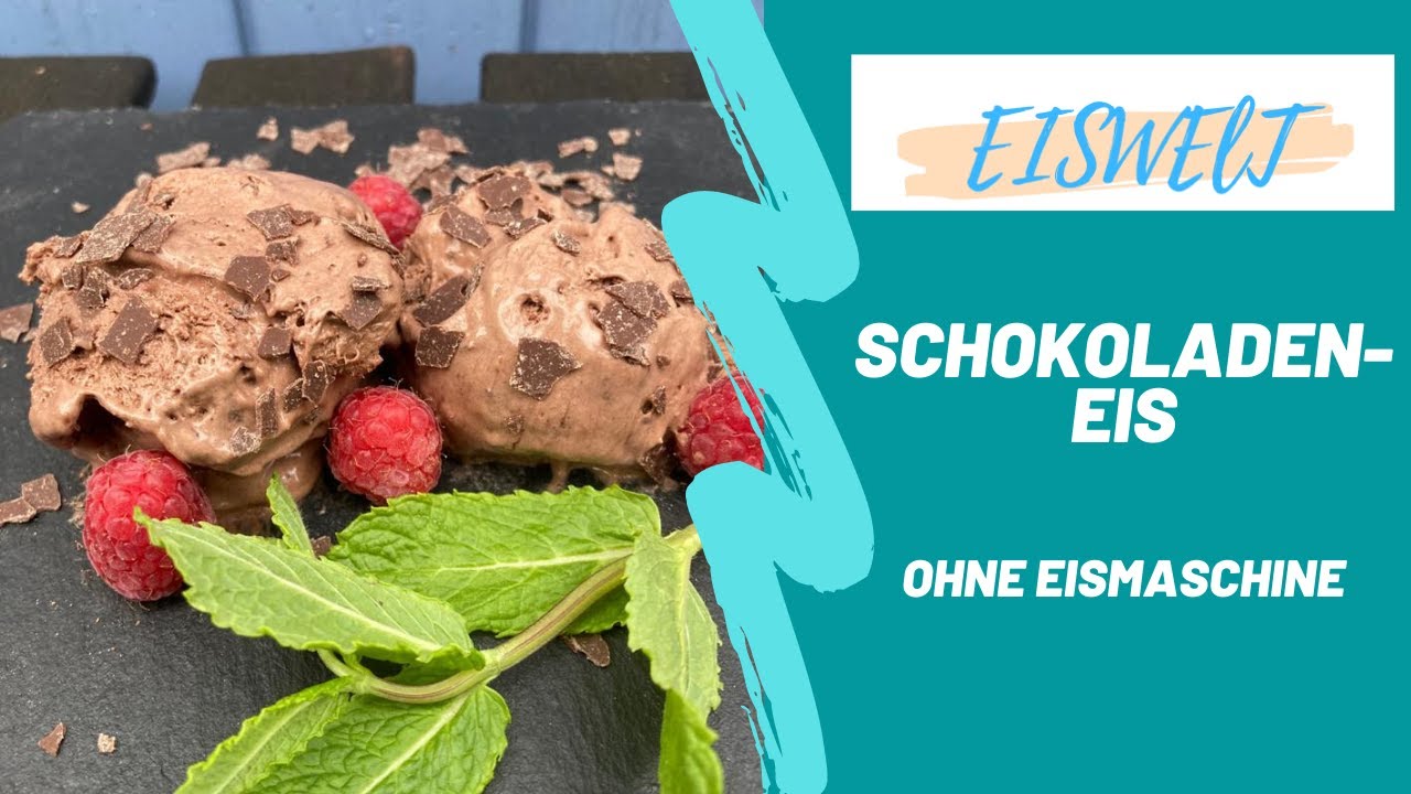 Schokoladeneis | EISWELT | Eis selber machen ohne Eismaschine! | sehr lecker | DIY