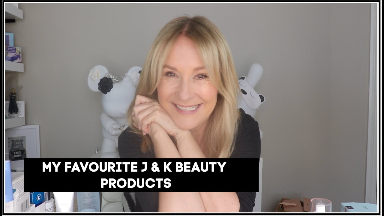 MY FAVOURITE J & K BEAUTY BUYS