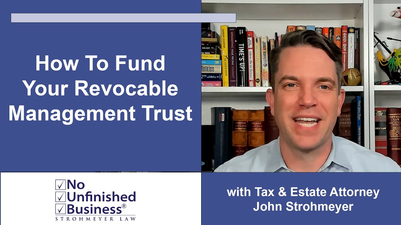 How to Fund Your Revocable Management Trust