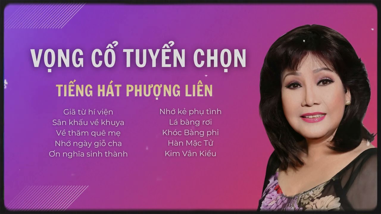 Những bài vọng cổ tuyển chọn với tiếng hát Phượng Liên