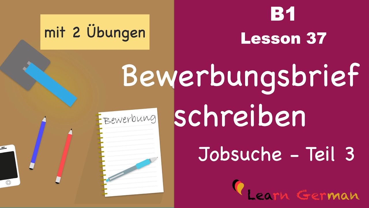 B1 - Lesson 37 | Jobsuche - Bewerbungsbrief - Teil 3 mit Übung | July Special | Learn German