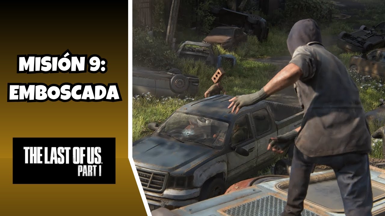 The Last Of Us Part I Remastered PC | MISIÓN 9: EMBOSCADA