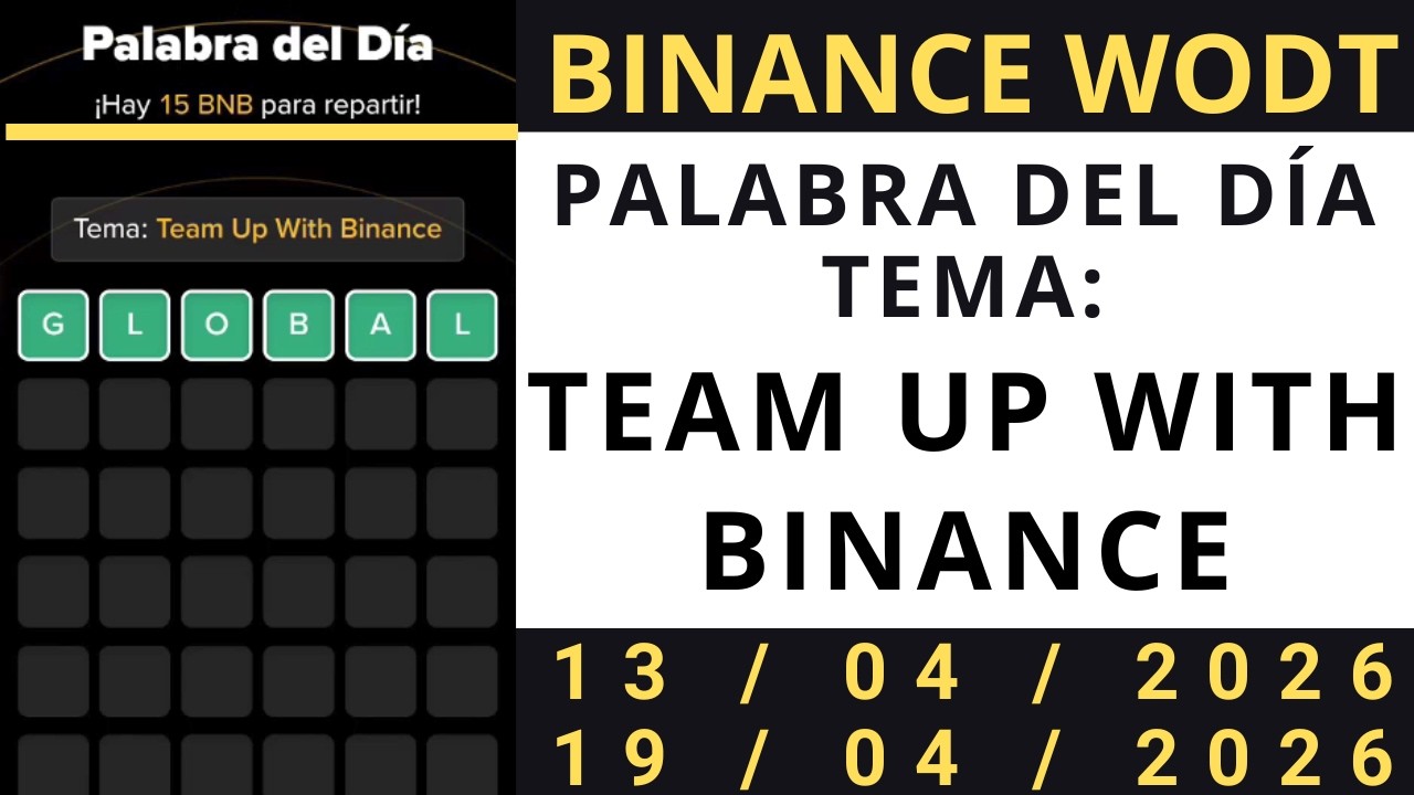 Team Up With Binance WOTD ✅ Respuestas Palabra del Dia 🔥 Binance WODL