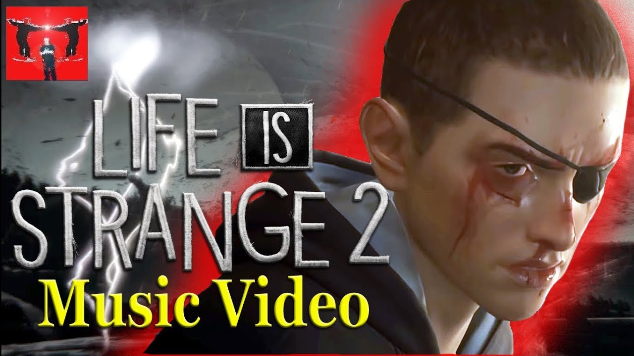 Life is Strange 2 Music Video Savage Garden GMV