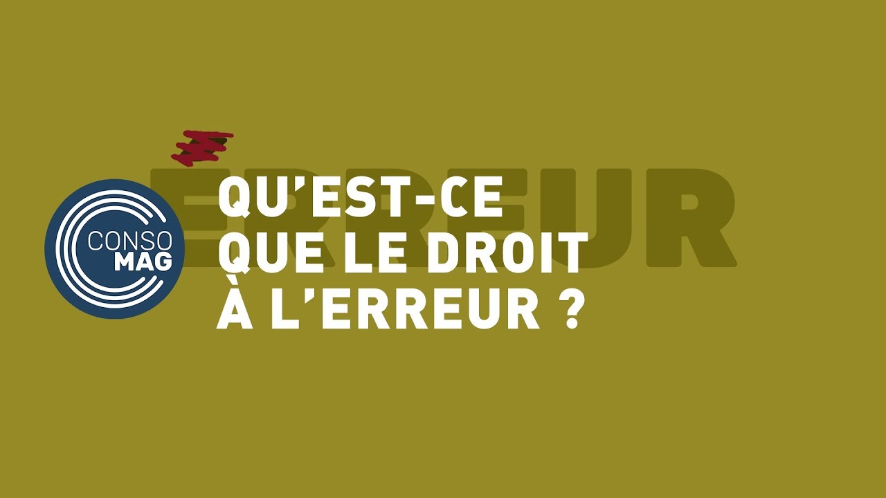 Qu’est ce que le droit à l’erreur ? - CONSOMAG #Consomag