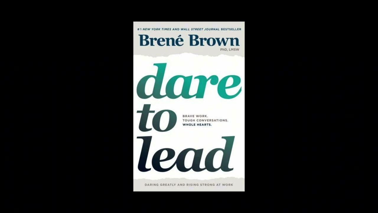 Book Summary; Dare to Lead by Brené Brown Summary