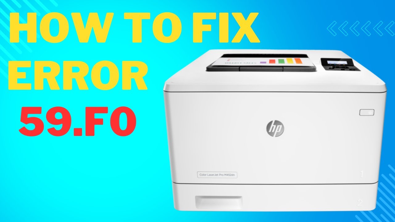 How To Fix Error Code 59.F0 | HP Color Laserjet Pro M452dn