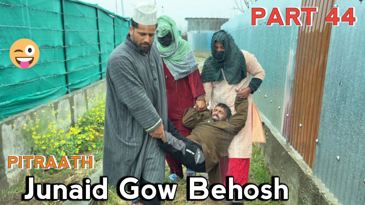 Juniad Gow Behosh / Pitraath / Part 44 / Kashmiri Drama