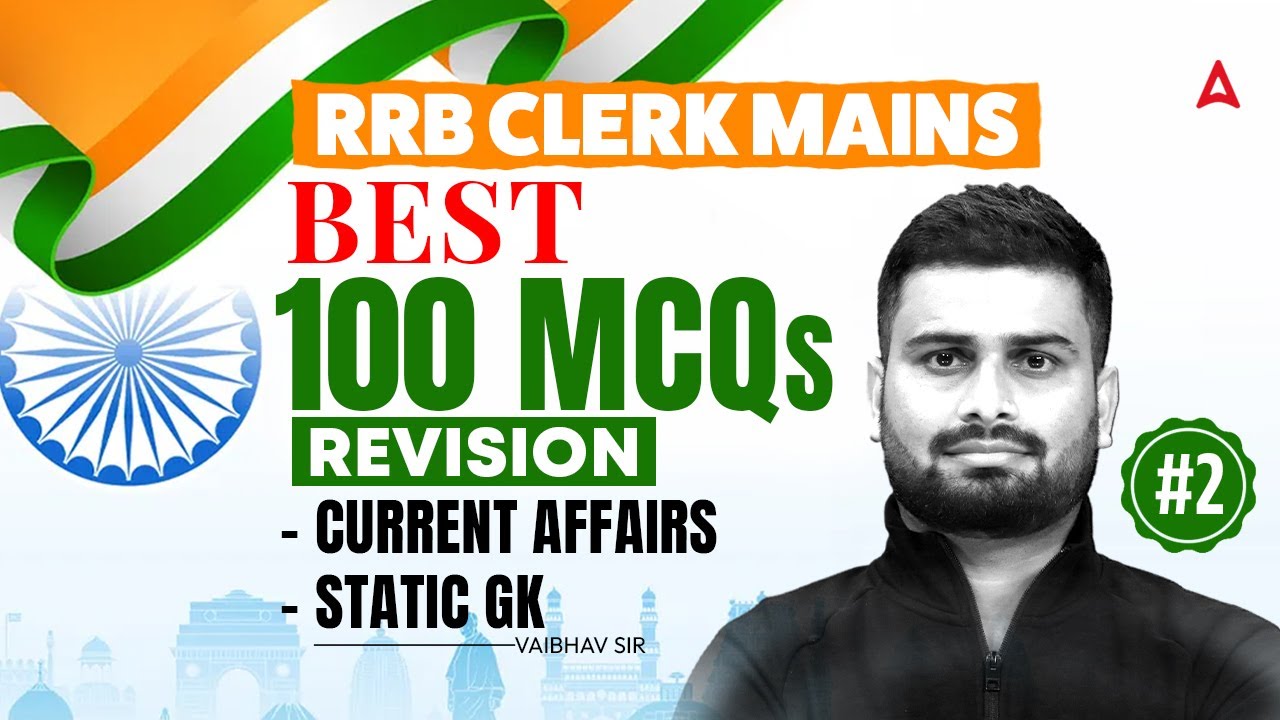 RRB Clerk Mains General Awareness | Best 100 Current Affairs & Static GK #2 | By Vaibhav Sir