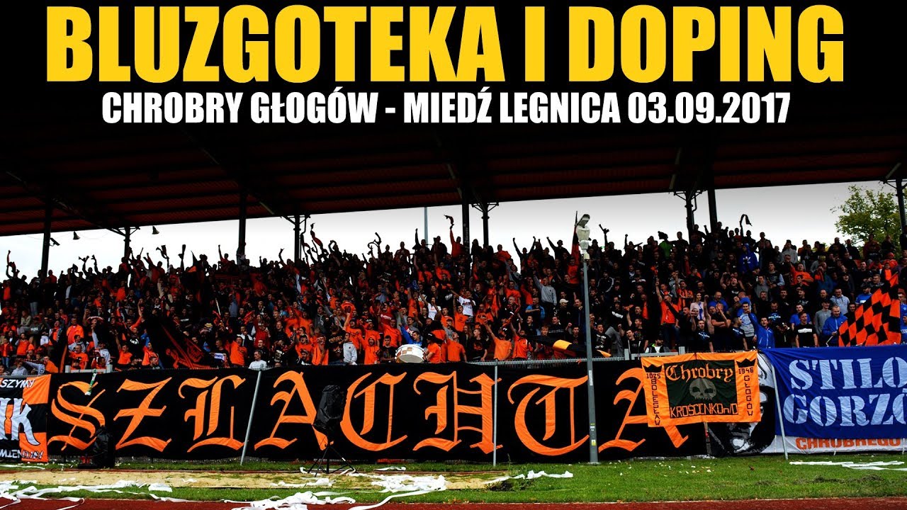BLUZGI I DOPING: Chrobry Głogów - Miedź Legnica 03.09.2017