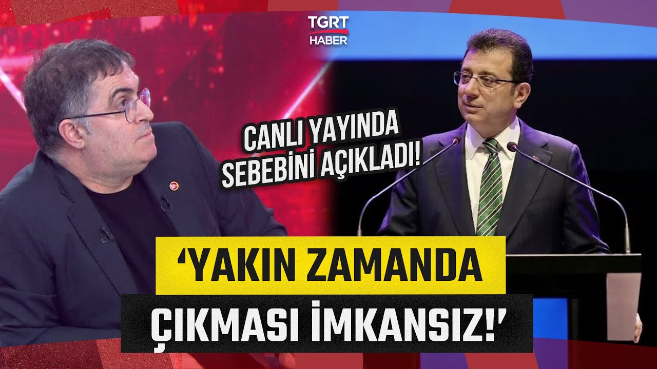 Ersan Şen'den İmamoğlu Yorumu: 'İçerden Çıkması Mümkün Değil!' - TGRT Haber