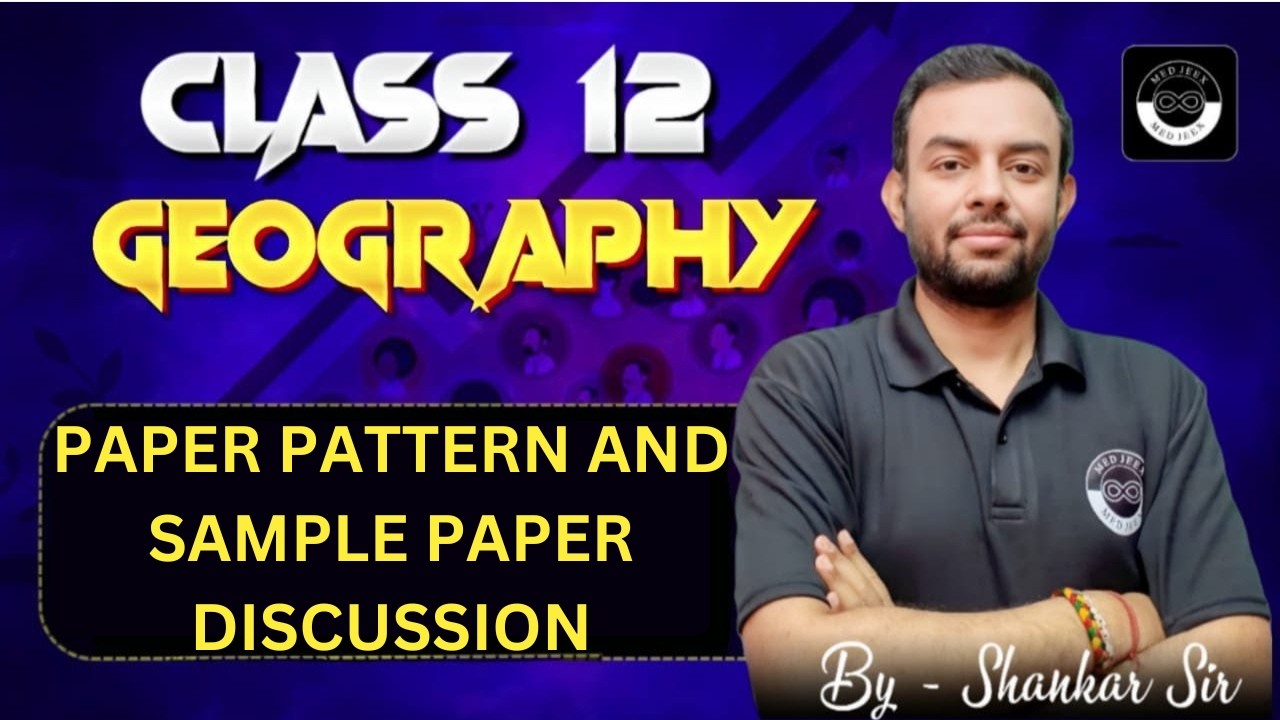 Paper Pattern and Sample paper Discussion | Class 12 Geography | By Shankar Sir | CUET 2026