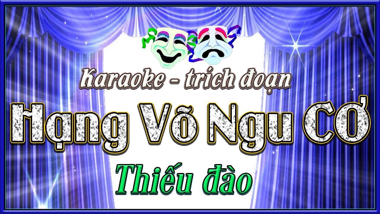 KARAOKE - HẠNG VÕ NGU CƠ | HÁT CÙNG ĐÌNH QUÝ
