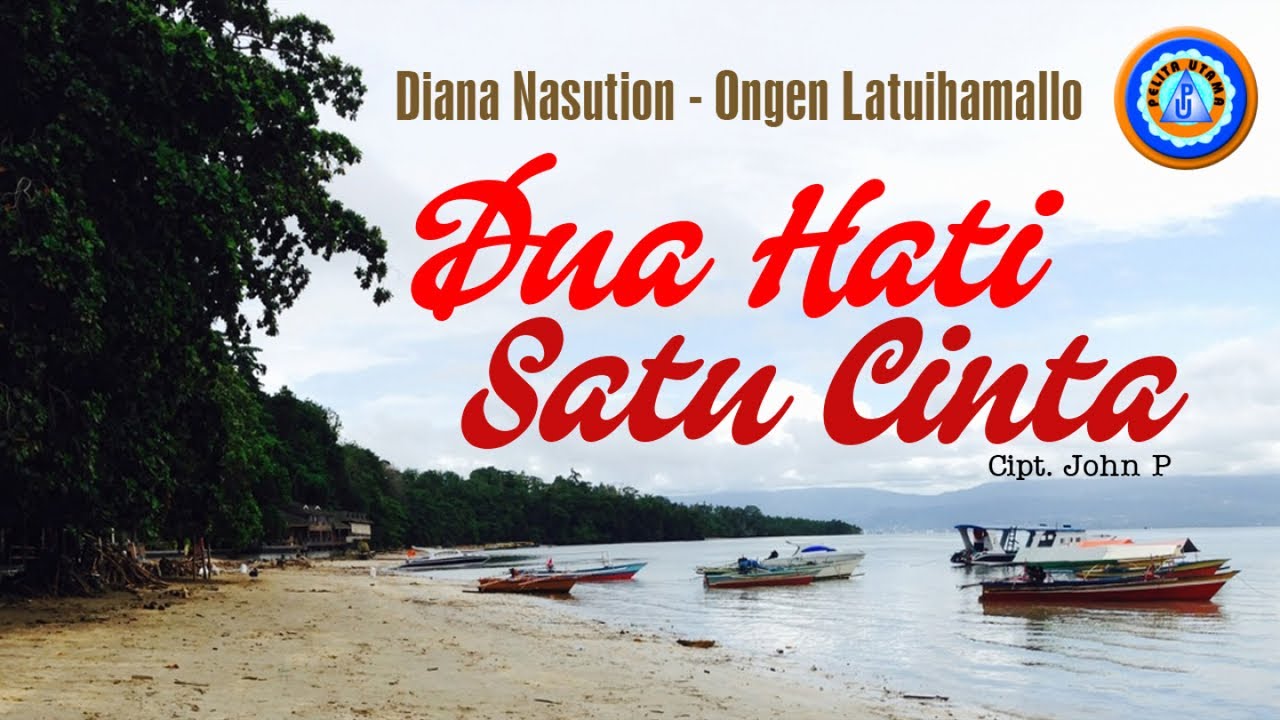 Diana Nasution Ft. Ongen Latuihamallo - Dua Hati Satu Cinta | Lagu Manado Terbaik ( Lyric  )