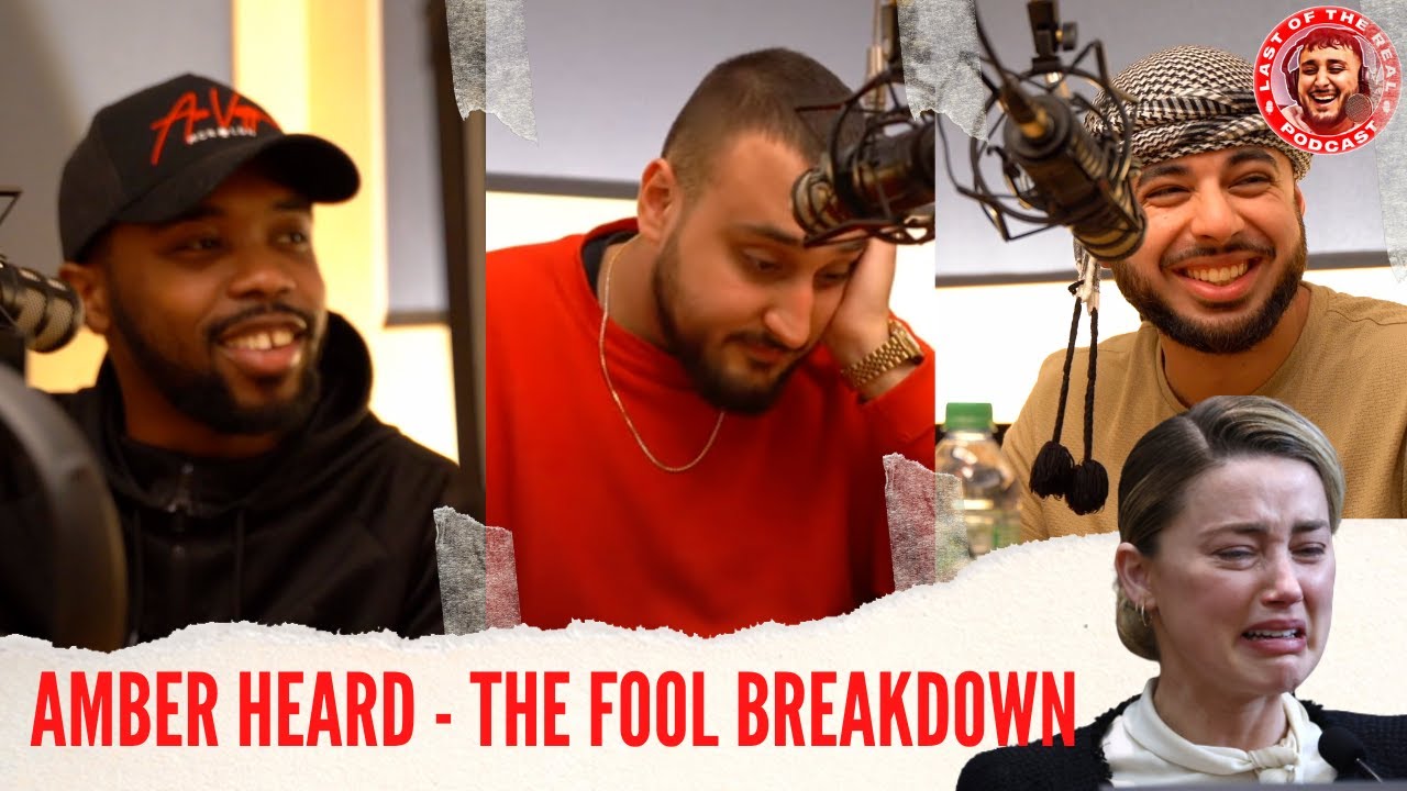 Amber Heard - The FOOL Breakdown | Josh & Rafay | LOTR #21