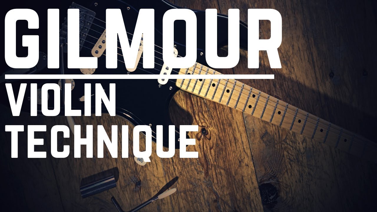 David Gilmour Technique Violin Effects