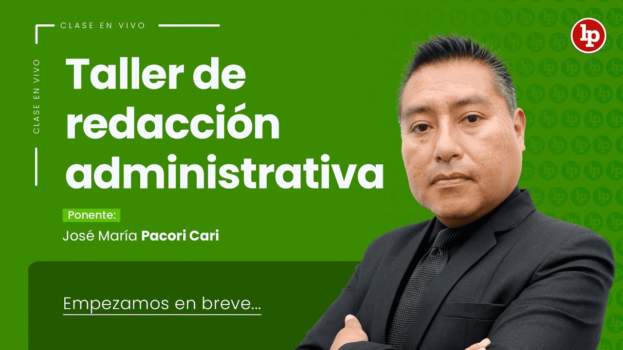 Clase en vivo: Taller de redacción administrativa