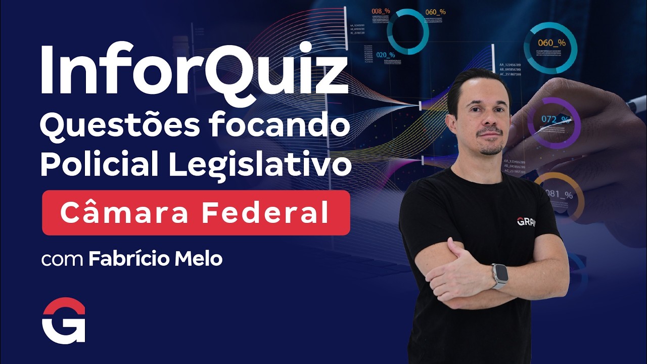 Inforquiz | Quest&otilde;es focando Policial Legislativo - C&acirc;mara Federal