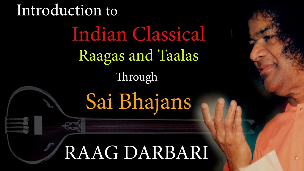Learn Ragas Through Satya Sai Bhajans  7 DARBARI Sai ke darbaar me Aao