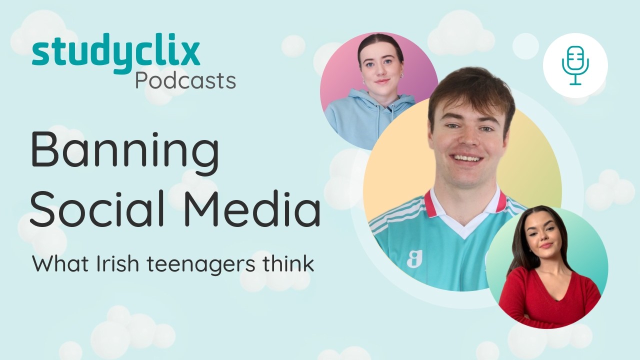 What do Irish teenagers think of a social media ban? | The Studyclix Podcast