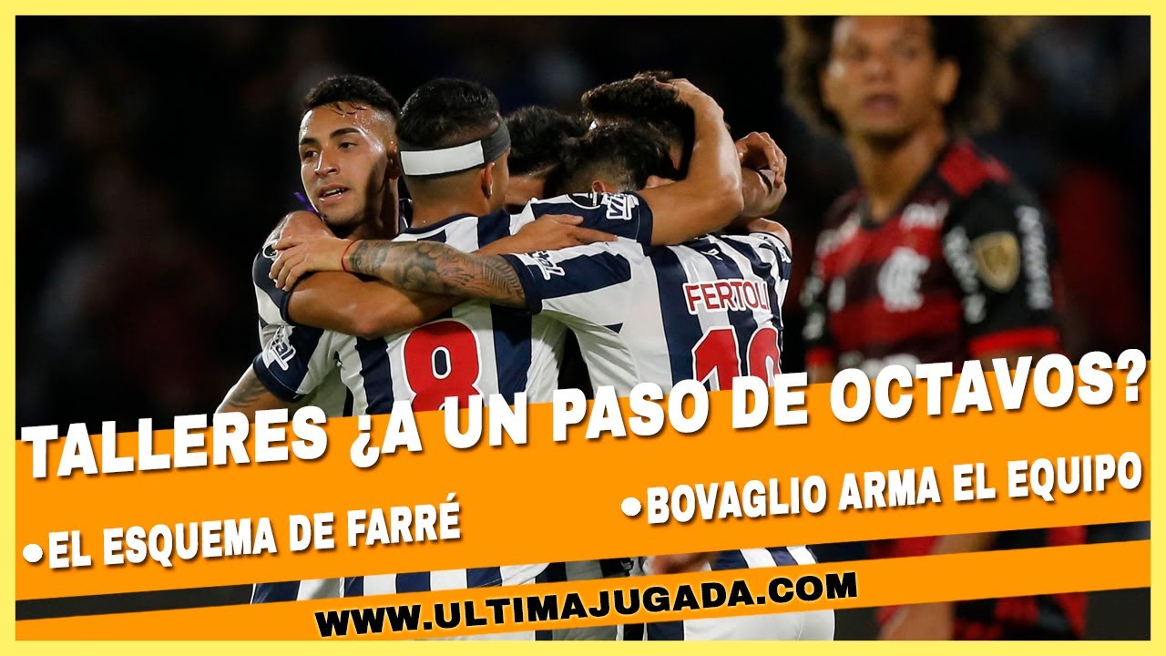 ⚫TALLERES &iquest;A UN PASO DE OCTAVOS? | ⚫EL ESQUEMA DE FARR&Eacute; | ⚫BOVAGLIO ARMA EL EQUIPO