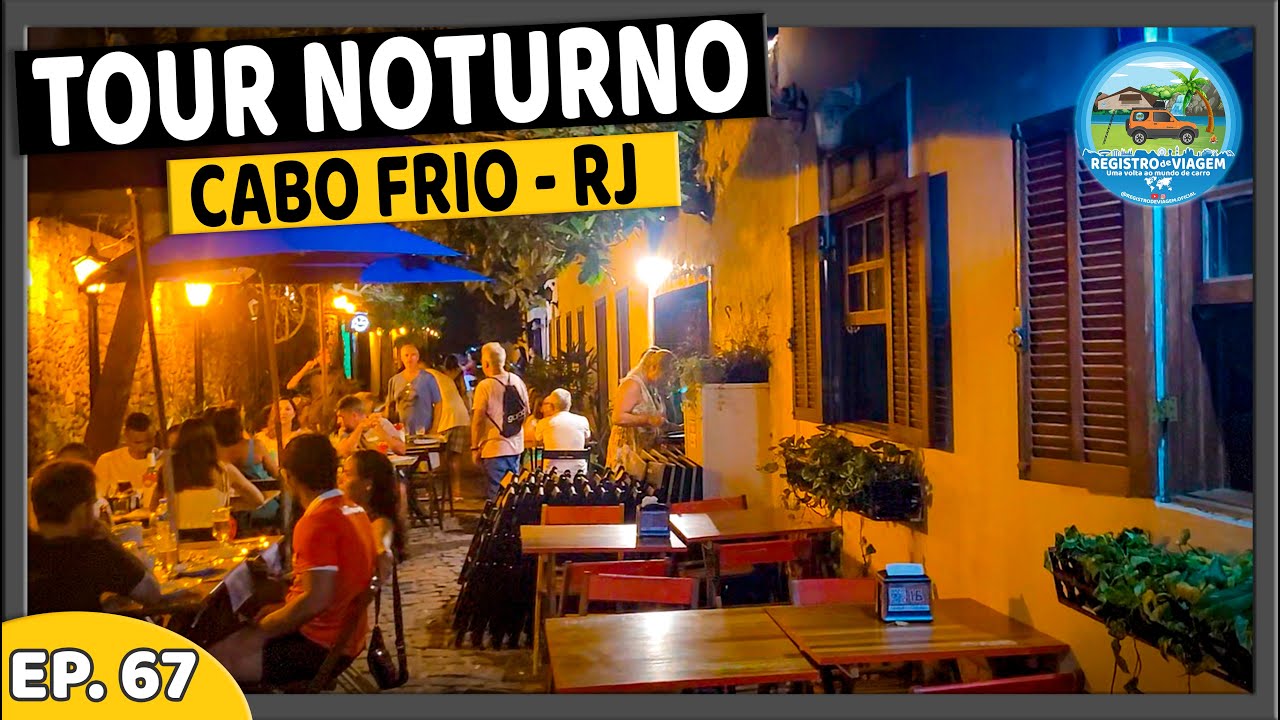 A NOITE EM CABO FRIO RJ | PRAIA DO FORTE e BAIRRO PASSAGEM | BARES, RESTAURANTES, LOJINHAS - T1.EP67