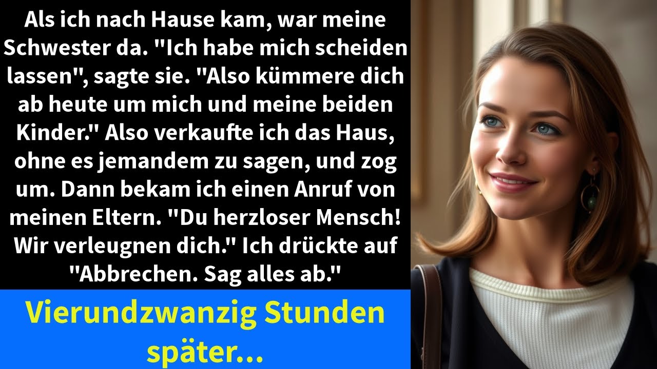 Als ich nach Hause kam, war meine Schwester da. 