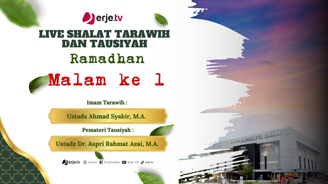 (28/02/25) Live Shalat Tarawih & Tausiyah Malam Ke 01 Ramadhan 1446 H - Masjid Raudhatul Jannah