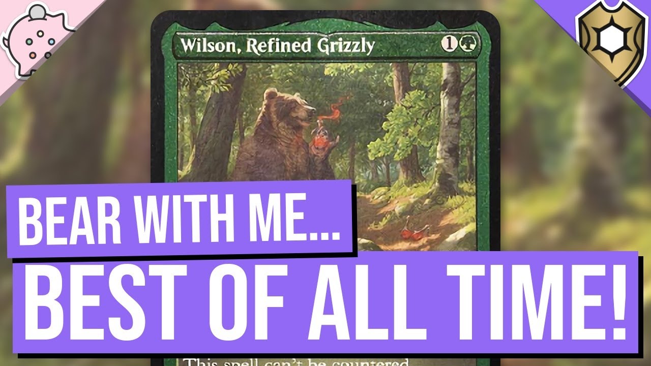 Bear With Me...Best Ever! | Wilson, Refined Grizzly | Commander Legends Baldur's Gate Spoiler | MTG