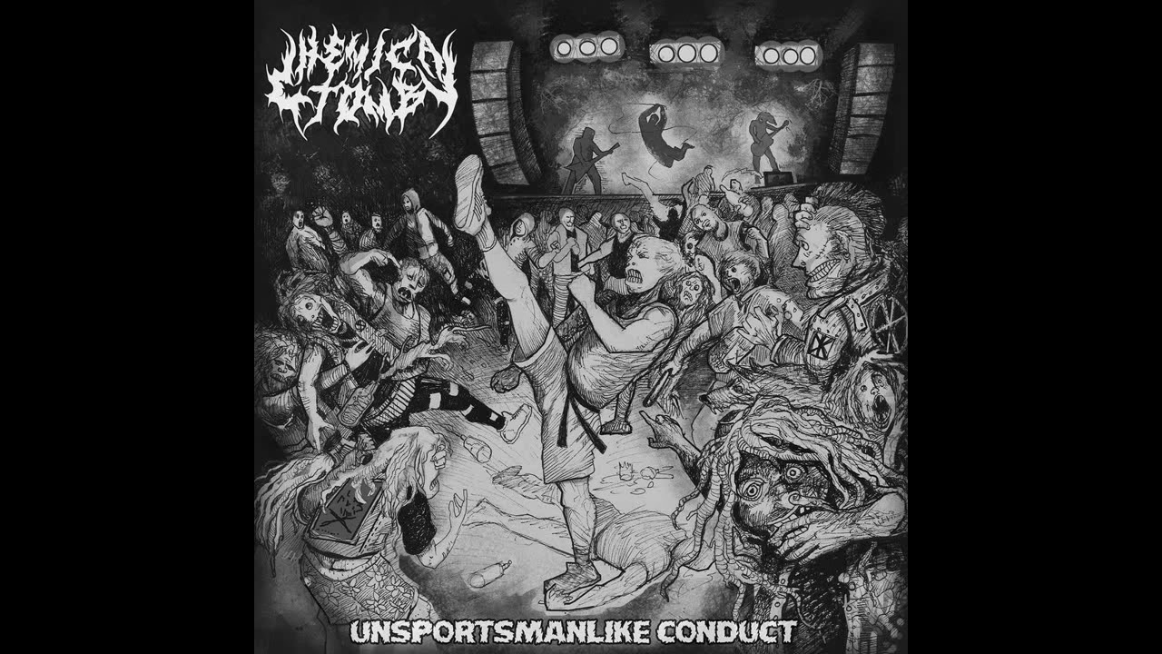 Chemical Tomb - Unsportsmanlike Conduct [2018 Crossover Thrash / Hardcore]