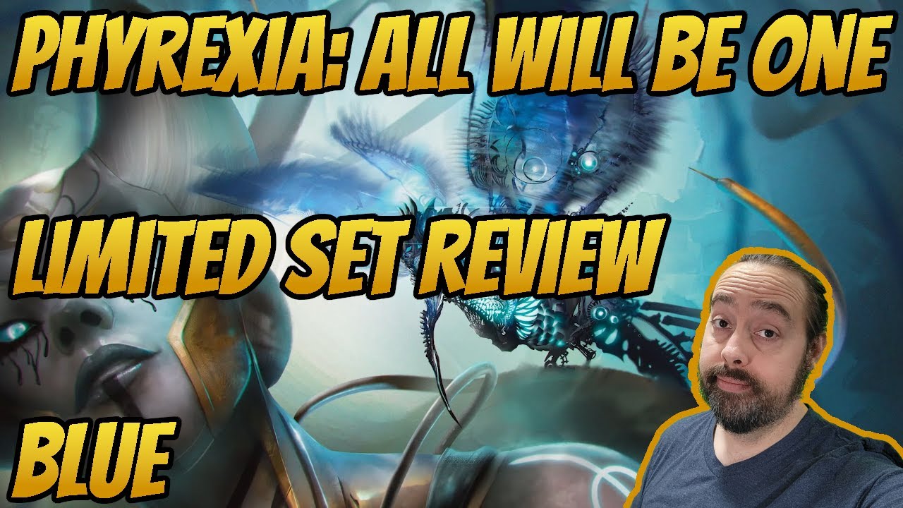 Phyrexia: All Will Be One - Draft Review - Blue