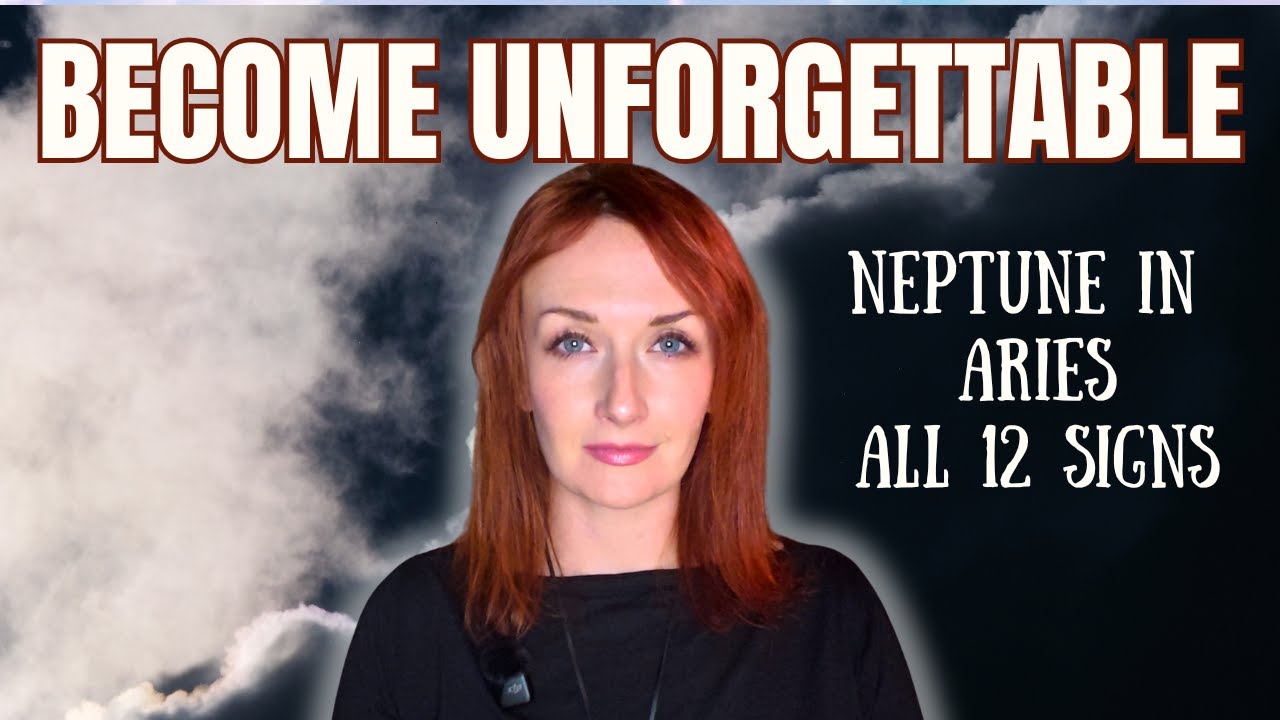 Neptune in Aries | The New Rules of Being Unforgettable