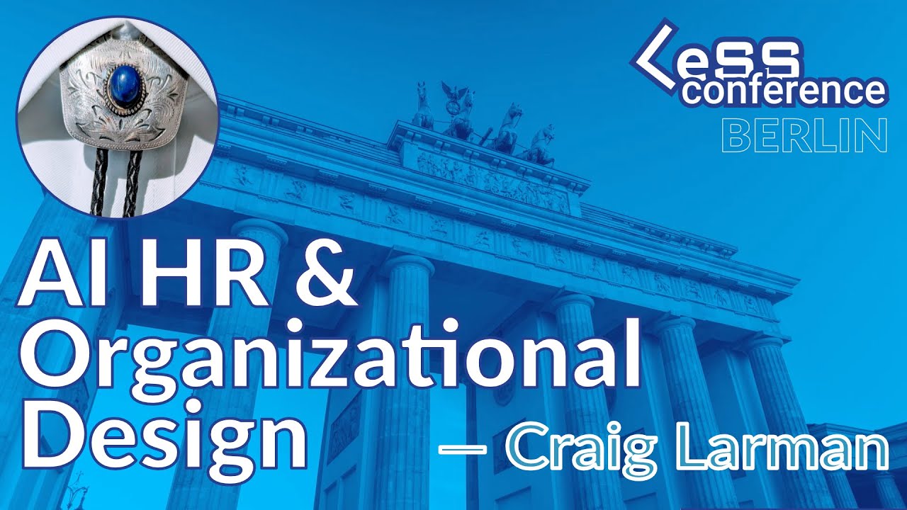 AI HR & Organizational Design – Craig Larman