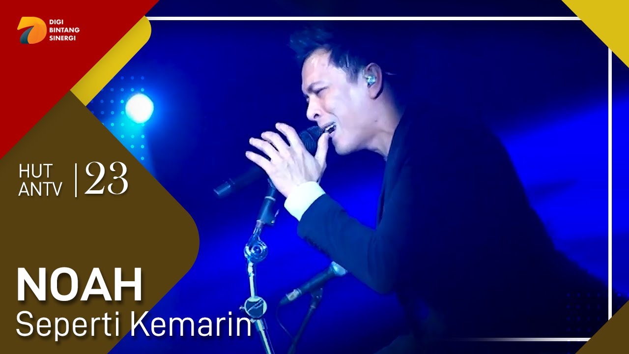 NOAH - Seperti Kemarin | HUT ANTV 23