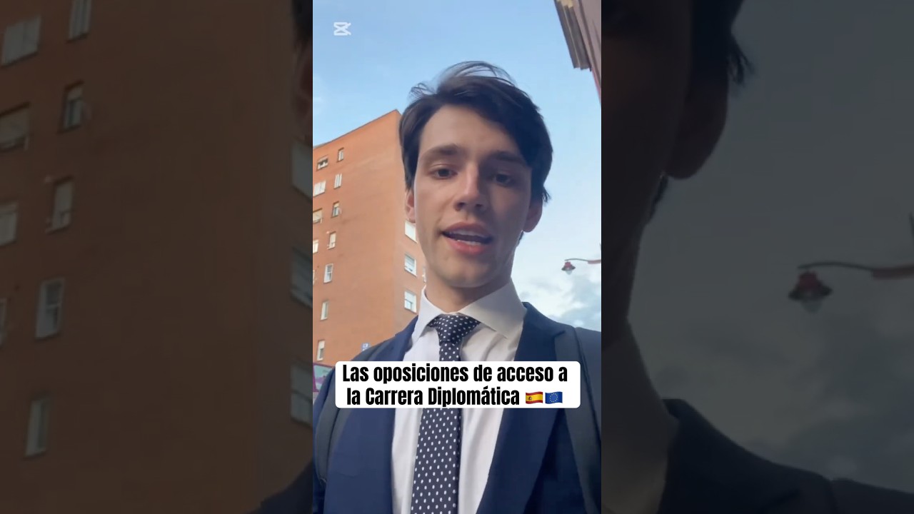 Las oposiciones de acceso a la Carrera Diplom&aacute;tica 🇪🇸🇪🇺