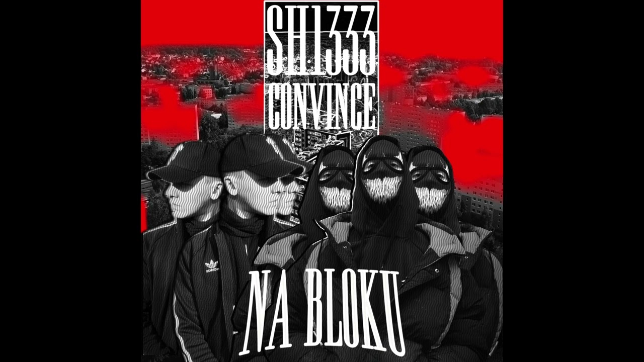 🚨SH1333 x Convince - Na bloku (prod. Szamz)🚨