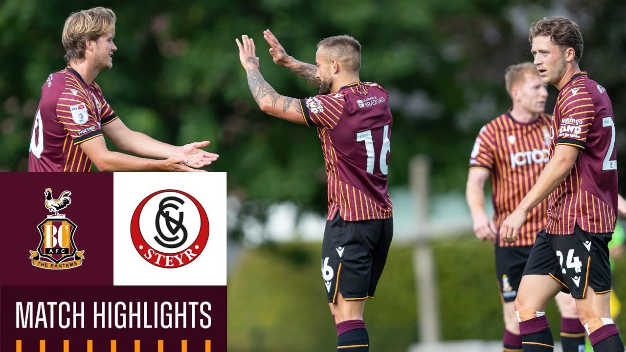 MATCH HIGHLIGHTS: Bradford City v SK Vorwärts Steyr